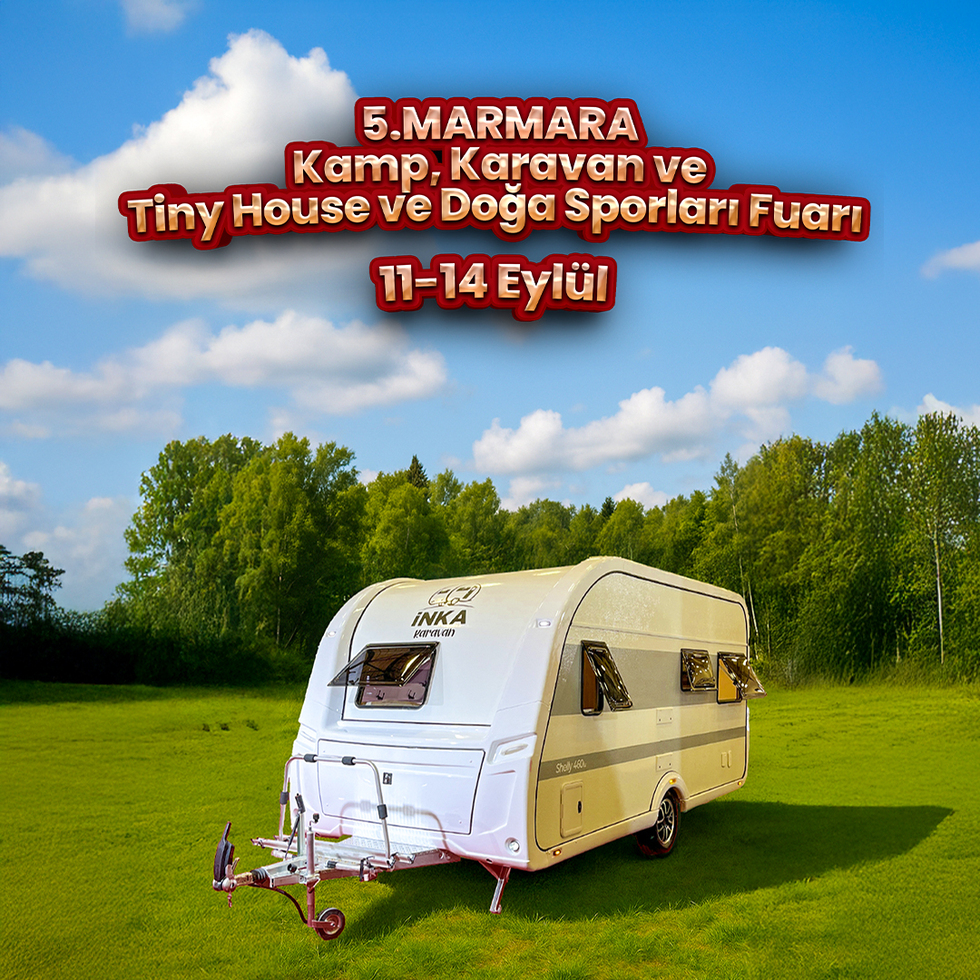 5. Marmara Kamp Karavan, Tiny House ve Doğa Sporları Fuarı